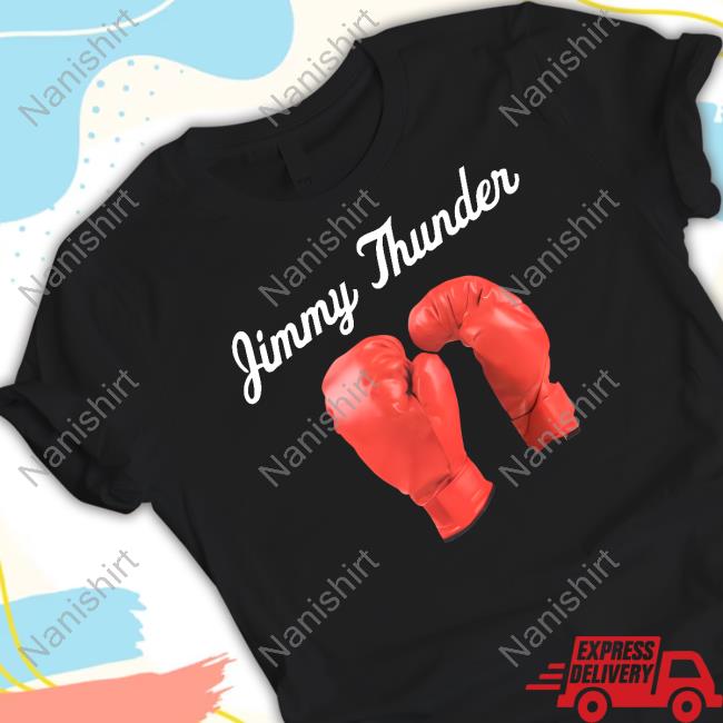 Official Jimmy Thunder Shirt