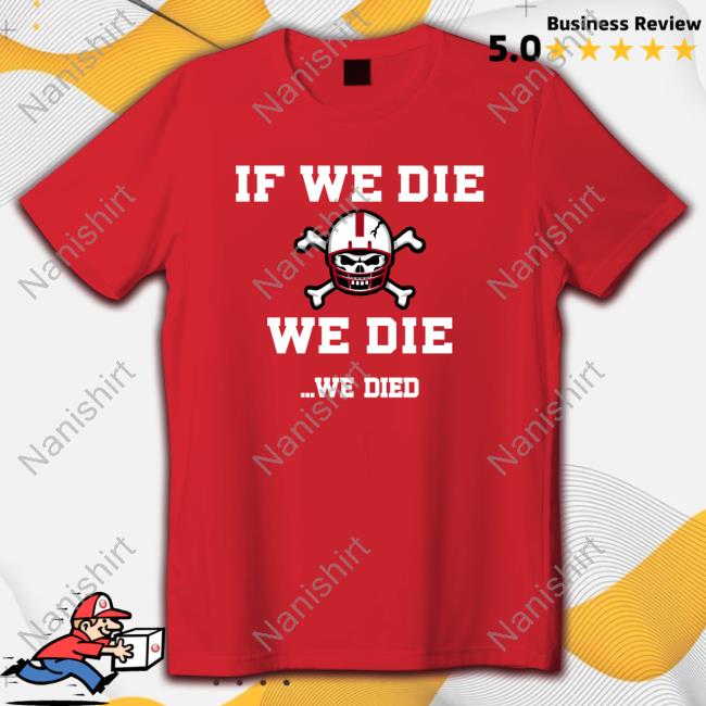 Barstool Sports Store If We Die We Die We Died Sweatshirt