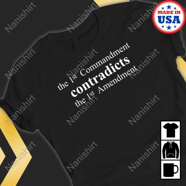 The 1St Commandment Contradicts The 1St Amendment Hooded Sweatshirt
