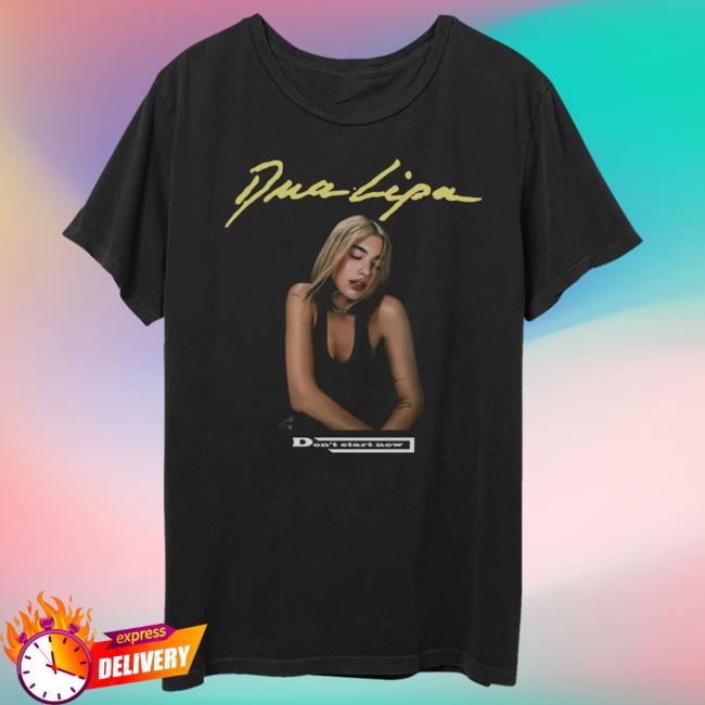 Official Dua Lipa Merch Store Shop DuaLipa Don’T Start Now T-Shirt Dua Lipa Clothing Shop