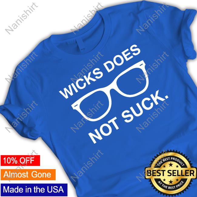 Wicks Wicks Does Not Suck Long Sleeve T Shirt