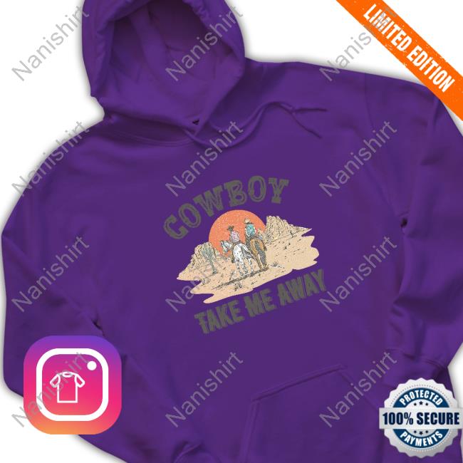Official Cowboy Take Me Away Shirt Cowboy Take Me Away Shirts