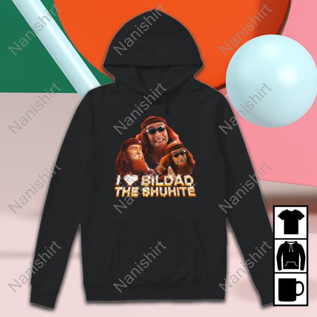 I Love Bildad The Shuhite Sweatshirt