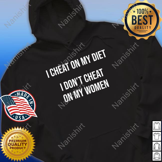 Warren Redlich Elonbits Merch I Cheat On My Diet I Don't Cheat On My Women Shirt