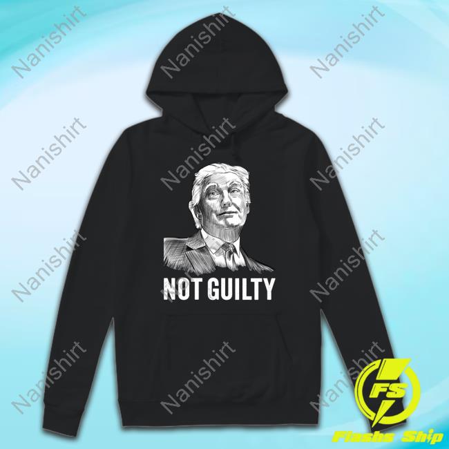 Black And White Drawing Donald Trump Not Guilty New Shirt