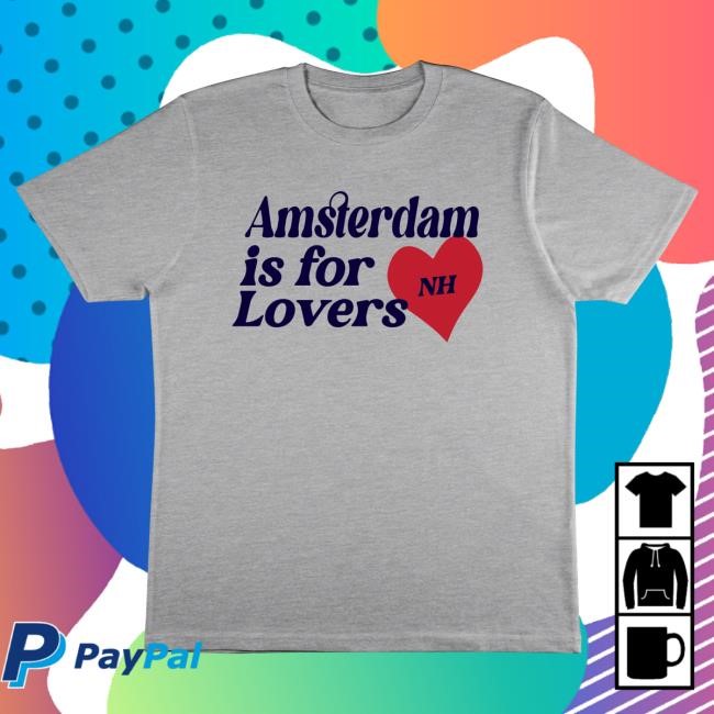 Official Niall Horan Merch Store Niall Horan Amsterdam Is For Lovers Hoody