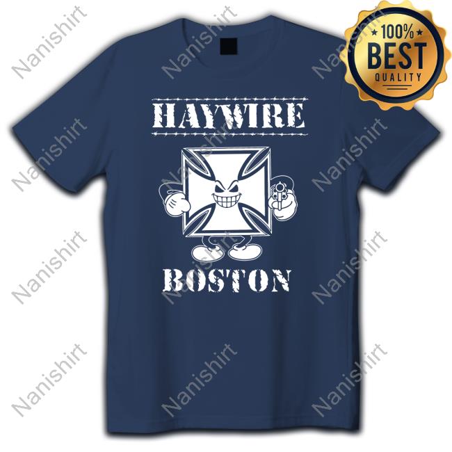 Brass City Merch Haywire Boston Shirt Haywire Boston Long Sleeve T Shirt