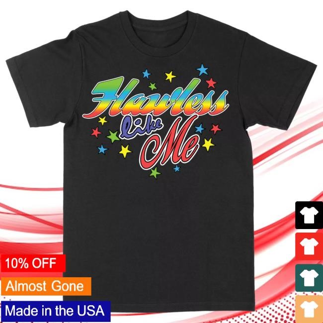 Flawless Lucki Flawless Like Me Tee Flawless Lucki Merch