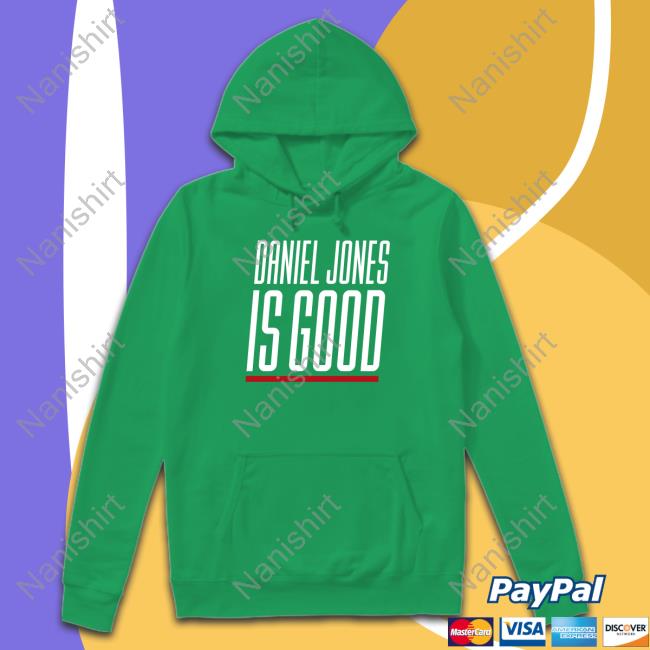 Barstool Sports Daniel Jones Is Good T Shirt Daniel Jones Is Good Hooded Sweatshirt