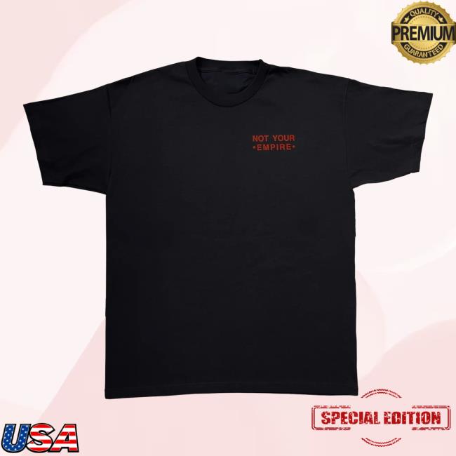 Official Ideologie Shop Merch Ideologie Not Your Empire T-Shirts (Red Edit)