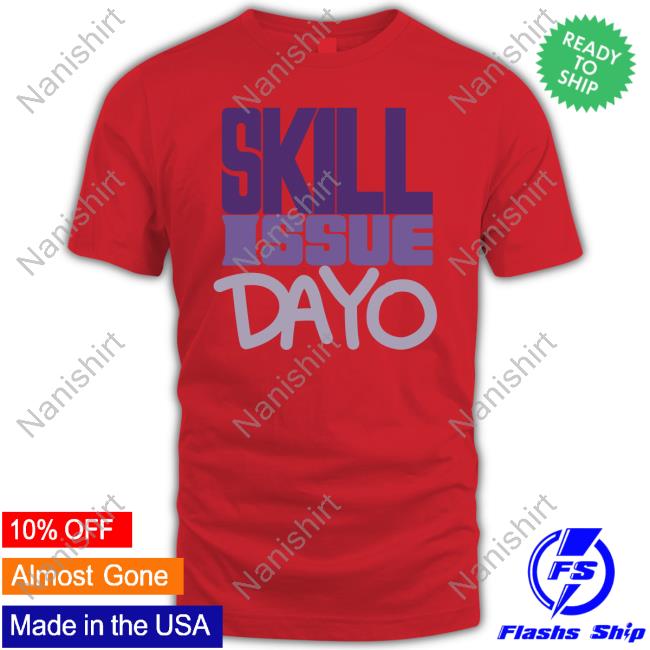 Skill Issue Dayo Tee
