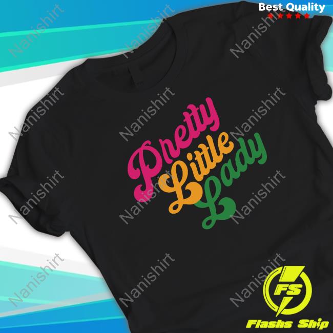 Handsome Pod Merch Pretty Little Lady Shirts- Handsome Podcast Official Store