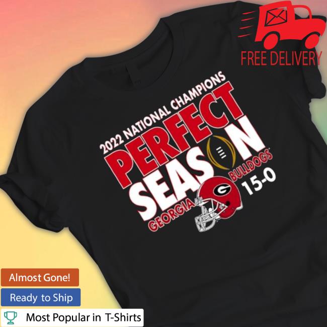 2022 Cfp National Champions Perfect Season Georgia Bulldogs Original tee shirt 2022 Cfp National Champions Perfect Season Georgia Bulldogs Original Sweater