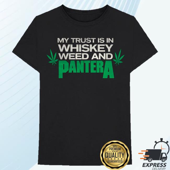 Official Pantera Merch Store Shop Pantera Pantera Whiskey Weed Hot Shirt