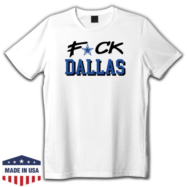 Fuck Dallas Tee