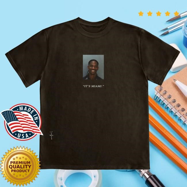 Travis Scott "It's Miami" Shirt 2024