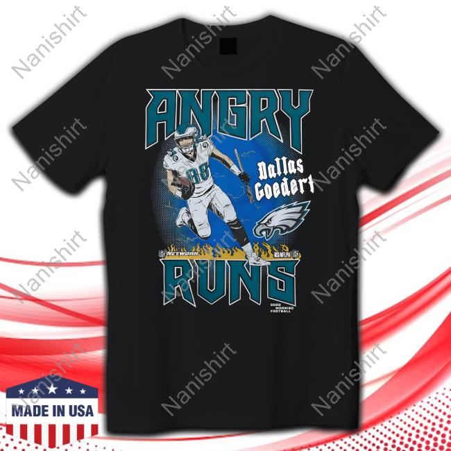 Official Homage Merch Angry Runs Eagles Dallas Goedert Shirt Kyle Brandt