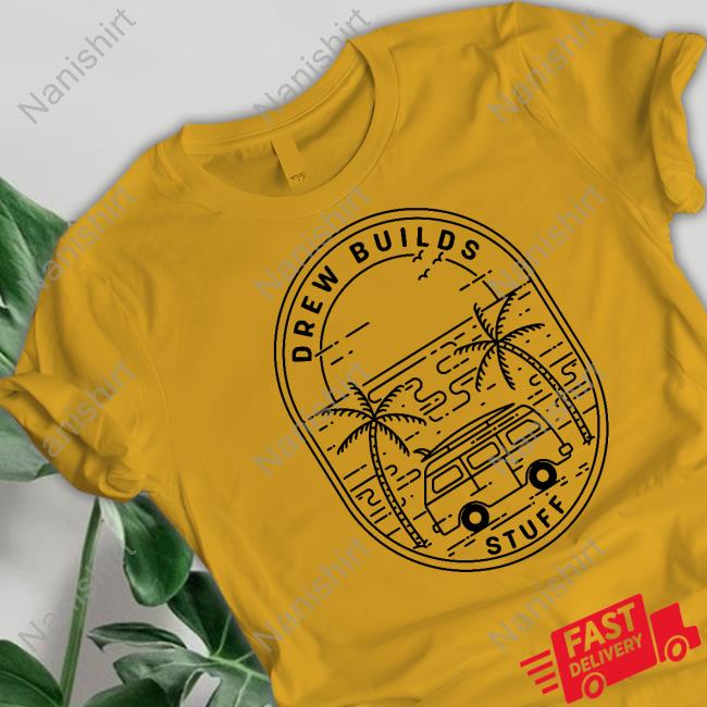 Drew Builds Stuff Van Camper Tee Shirt