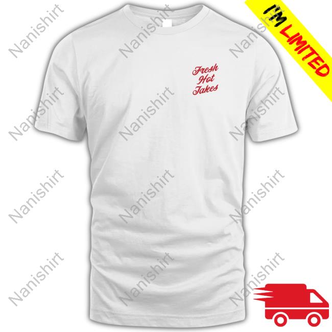 Fresh Hot Takes Tee