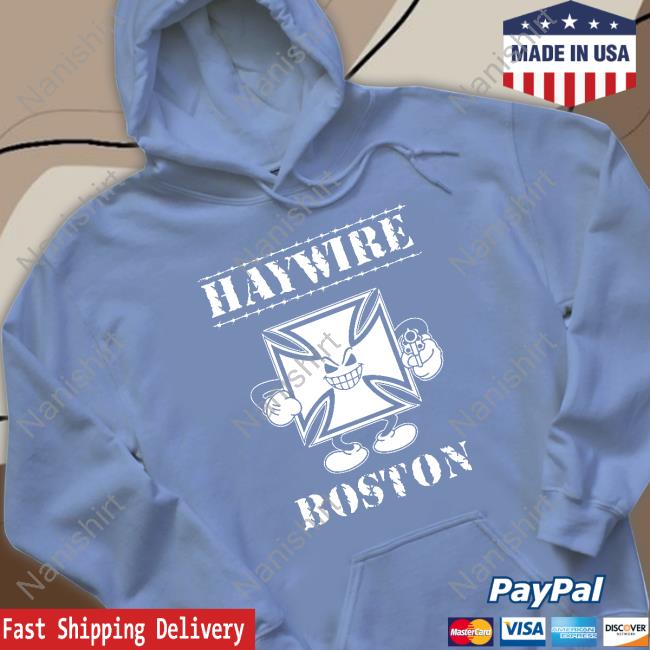 Brass City Merch Haywire Boston Shirt Official Brass City Merch Haywire Boston Shirt