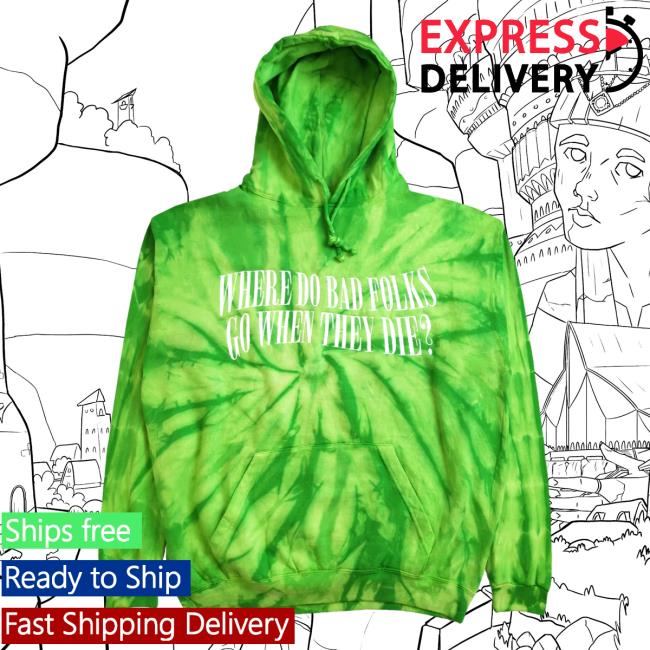 Official Misery Worldwide Misery Worldwide Where Do Bad Folks Go When They Die? Green Tie Dye Hood