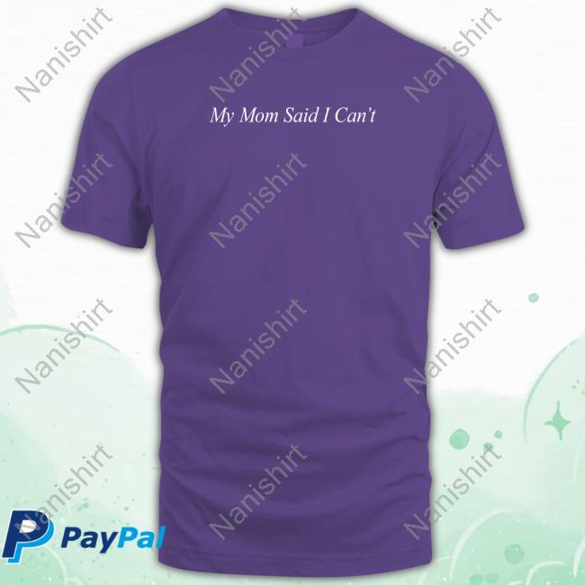 Shitheadsteve Merch My Mom Said I Can't Crewneck Sweatshirt
