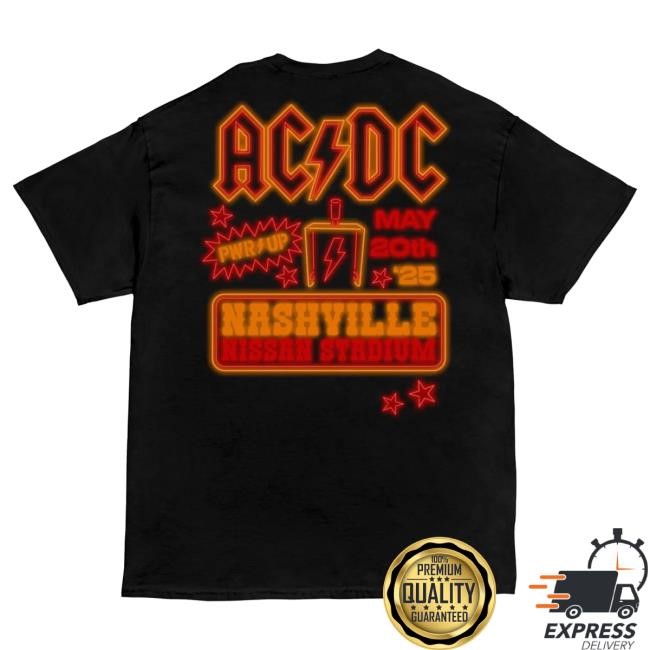 Official AcDc Merch Store Ac/Dc Nashville PWR UP Tour Hot Shirt