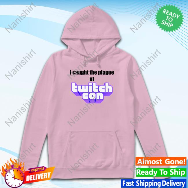 Official I Caught The Plague At Twitchcon Tee Shirt I Caught The Plague At Twitchcon Shirt