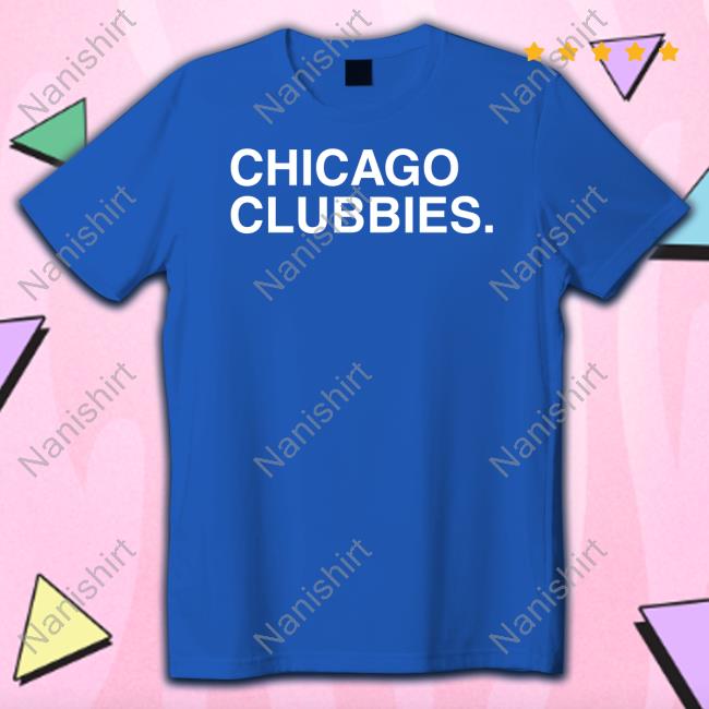 Chicago Clubbies Shirts
