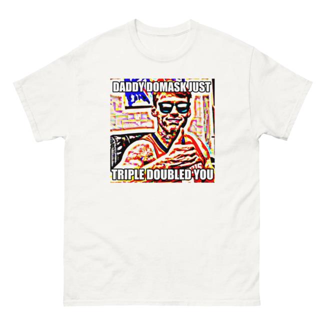 Marcus Domask Just Triple Doubled You New Shirt