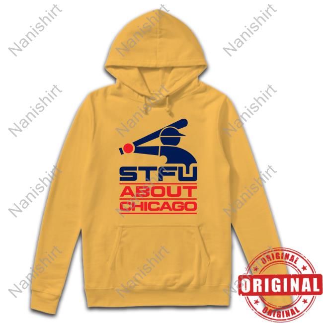 Harebrained Design Merch Stfu About Chicago Shirt