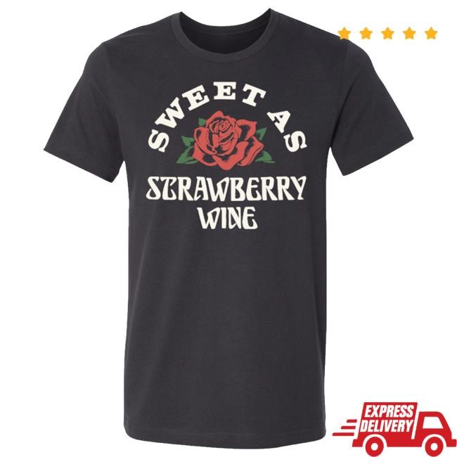 Sweet As Strawberry Wine Tee Shop The Chris Stapleton Official Store