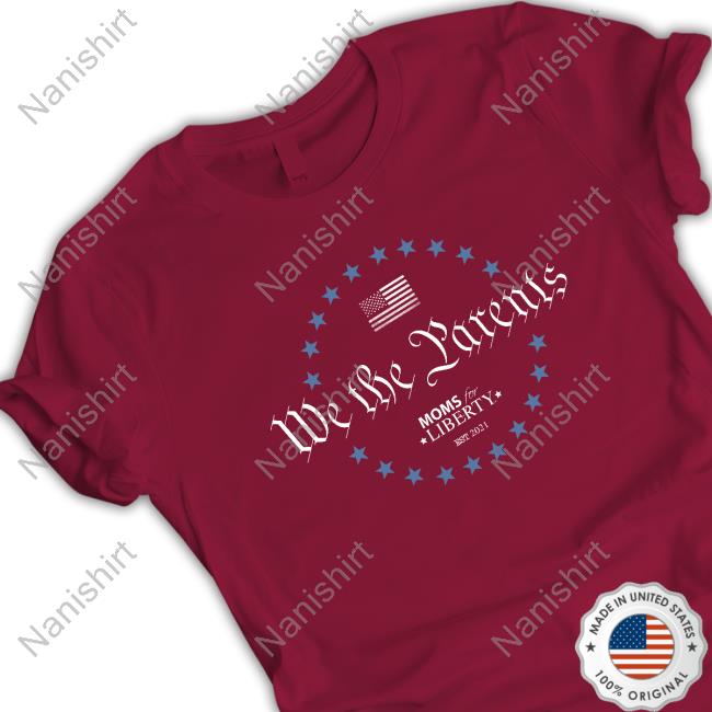 We The Parents T-Shirt Moms for Liberty Merch