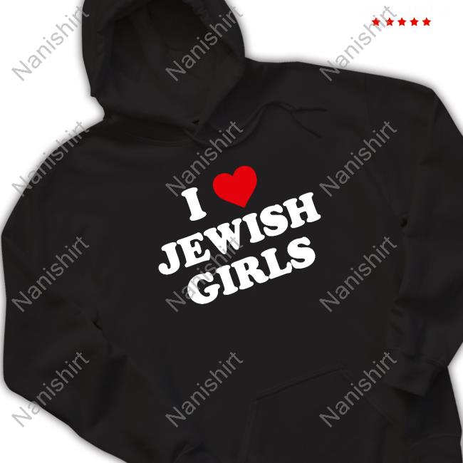 I Love Jewish Girls T Shirts