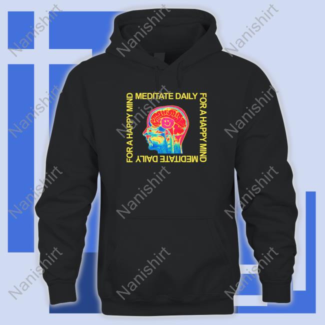 Meditate Daily For A Happy Mind Tee Shirt