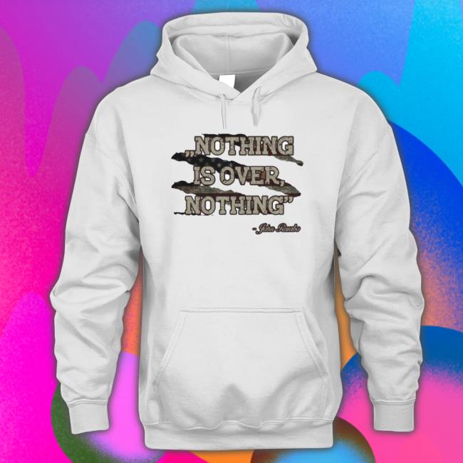 Official Nothing Is Over John Rambo Quote Retro Vintage Sweatsh