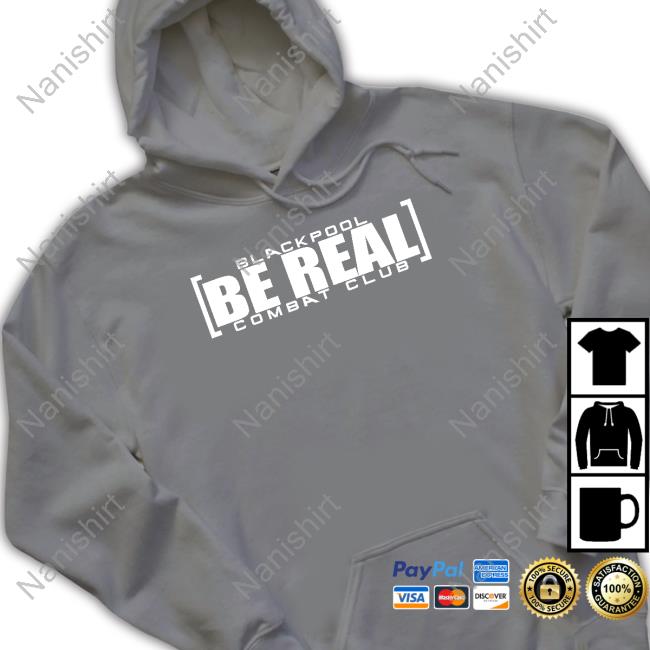 Blackpool Be Real Shirt Blackpool Be Real Combat Club Tee Shirt
