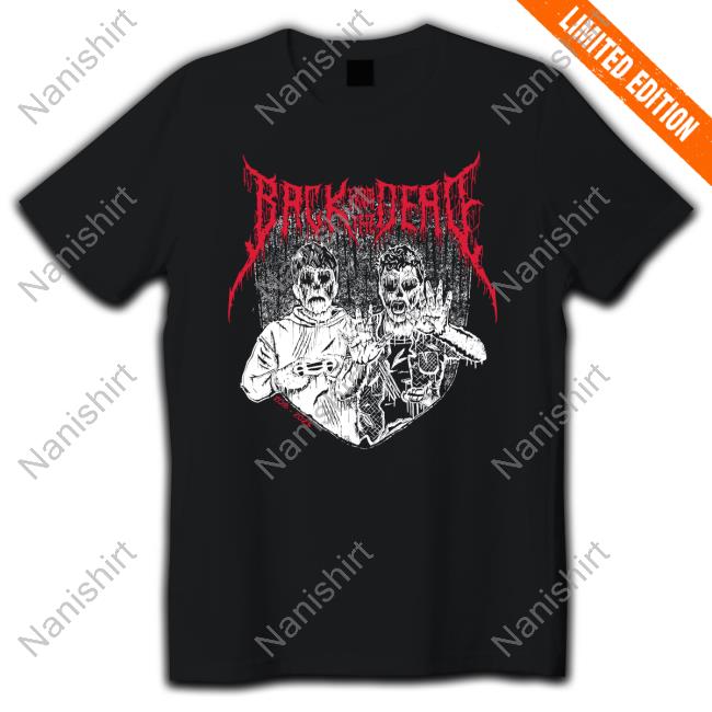 Official Back From The Dead T Shirts