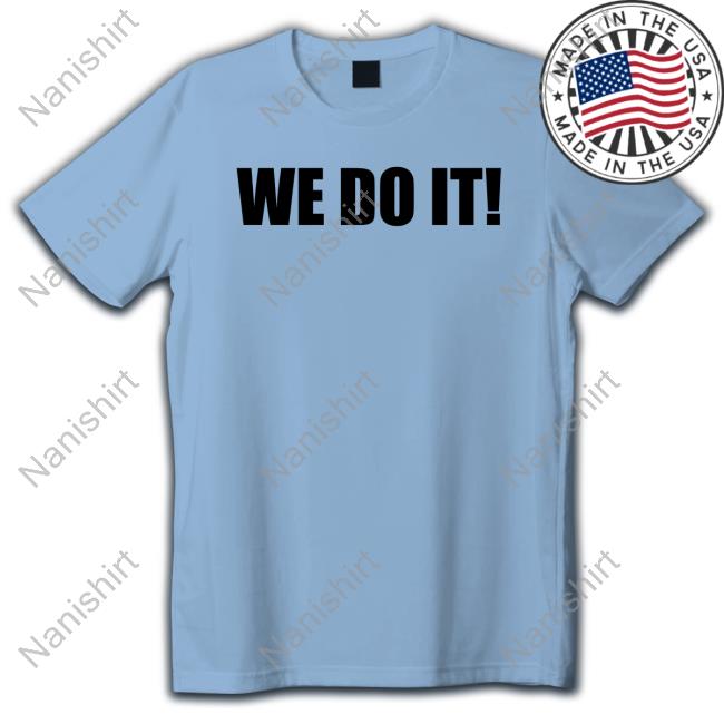 Official We Do It Tee We Do It Hoodie Ruletime Resident Evil