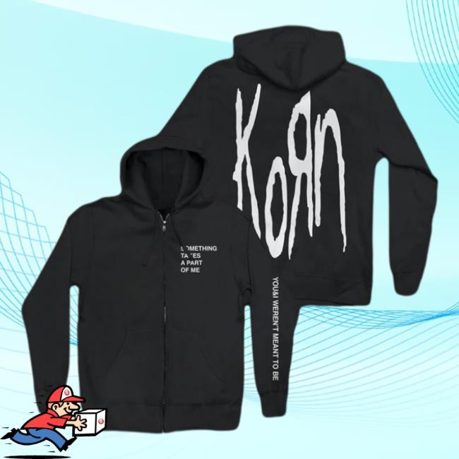 Official Korn Meant To Be Zip Up Crew neck Sweatshirt