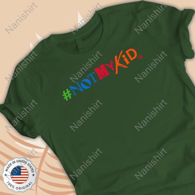 The Officer Tatum Merch #Notmykid Shirts