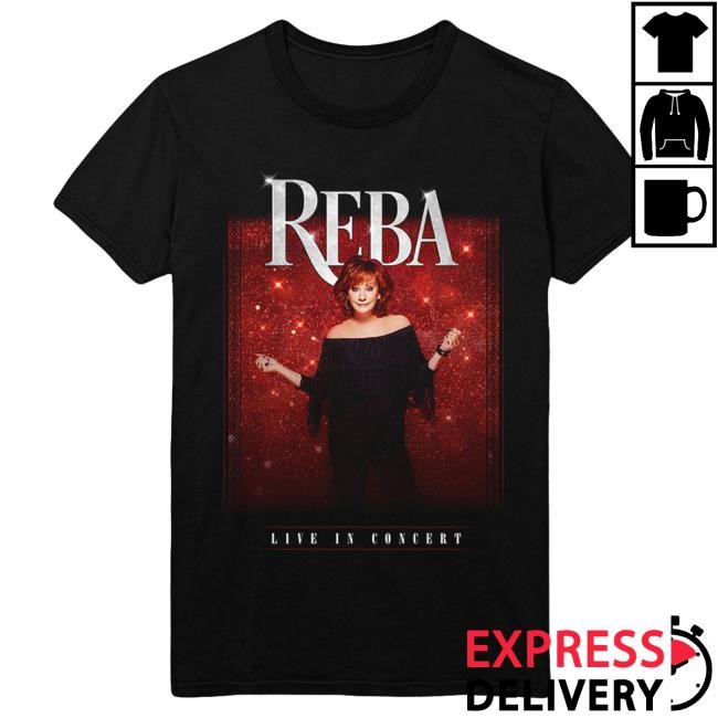 Official Reba Mcentire Merch Store Reba Live In Concert Attractive Shirt RebaMcentire