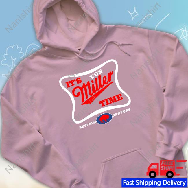 Official Stephanie Ferguson It's Von Miller Time Buffalo Bills New York Shirts