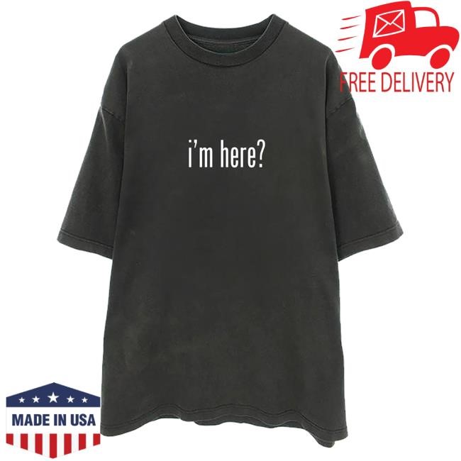 Falling In Reverse I'm Here? Top Shirt