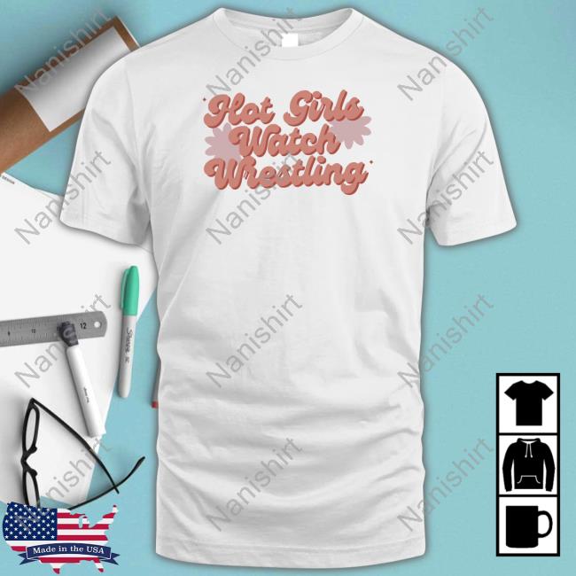 Official Wrestling Winedown Lv Shop Hot Girls Watch Wrestling Shirt
