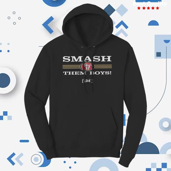 Official D-Lo & Kc Merch Sf - Smash Them Boys Sweatshirt