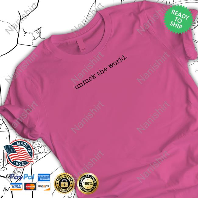 Official Klara Kalu Unfuck The World T Shirts