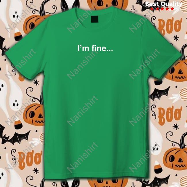 I'm Fine I Just Miss My Dog Tee Shirt