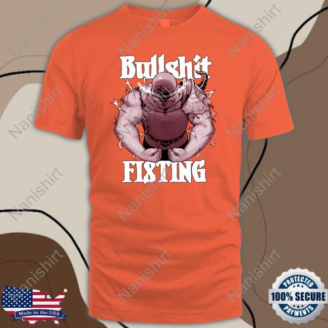 Bullshit Fisting Tee Shirt Krekkov Ceo Of Cum