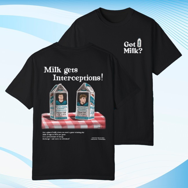 Got Milk Milk Gets Interceptions T Shirt